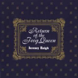 Jeremy Enigk : Return of the Frog Queen